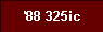  '88 325ic 